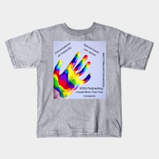 Conversations on Creativity with Len James Kids T-Shirt